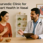 Ayurvedic Clinic for Heart Health in Vasai Ayurvedic Clinic for Heart Health in Vasai